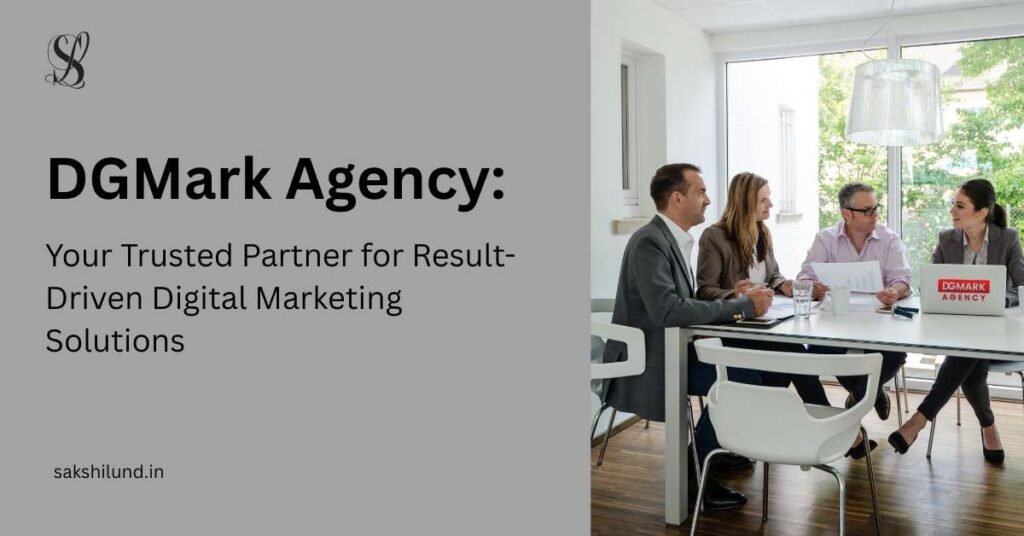 DGMark Agency: Your Trusted Partner for Result-Driven Digital Marketing Solutions